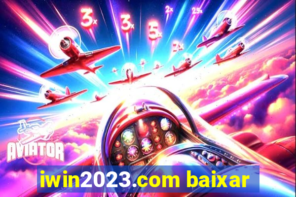 iwin2023.com baixar